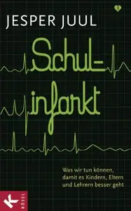 Schulinfarkt: Was wir tun können, damit es Kindern, Eltern und Lehrern besser geht (Repost)