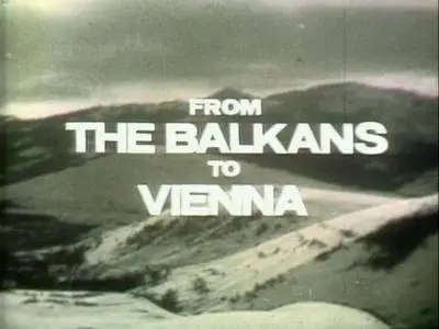The Unknown War. Ep15: From The Balkans To Vienna (1979)