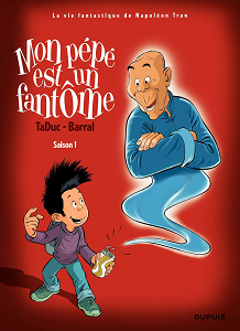 Mon Pépé Est Un Fantôme - Tome 1