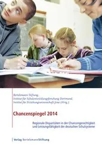 «Chancenspiegel 2014» by Nils Berkemeyer,Wilfried Bos,Veronika Manitius,Björn Hermstein,Melanie Bonitz,Ina Semper