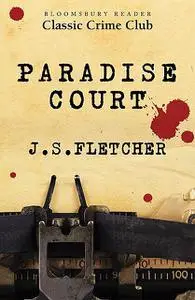 «Paradise Court» by J.S.Fletcher