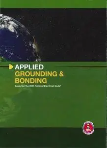 Applied Grounding & Bonding - Based on the 2017 National Electrical Code