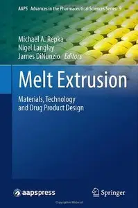 Melt Extrusion: Materials, Technology and Drug Product Design (repost)