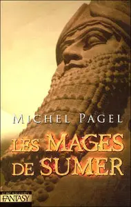 Les Immortels Tome 1: Les Mages de Sumer – Michel Pagel