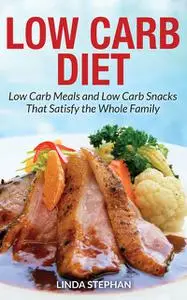 «Low Carb Diet» by Linda Stephan