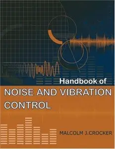 Handbook of Noise and Vibration Control (Repost)
