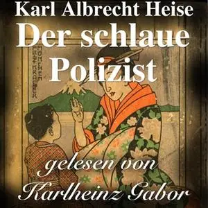 «Der schlaue Polizist» by Karl Albrecht Heise