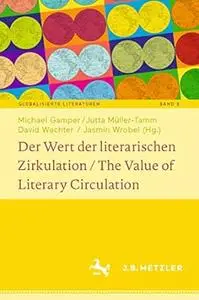 Der Wert der literarischen Zirkulation / The Value of Literary Circulation