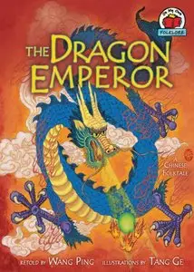 The Dragon Emperor: A Chinese Folktale (Repost)
