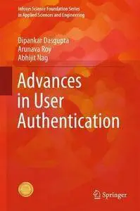 Advances in User Authentication (Infosys Science Foundation Series)