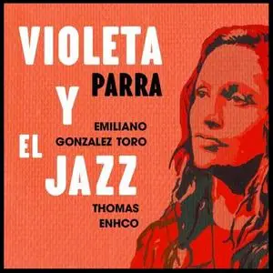 Emiliano Gonzalez Toro & Thomas Enhco - Violeta y el Jazz (2021) [Official Digital Download 24/88]