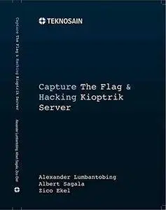 Capture The Flag & Hacking Kioptrix Server (Alexander Lumbantobing)