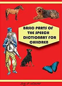 BASIC PARTS OF THE SPEECH DICTIONARY FOR CHILDREN