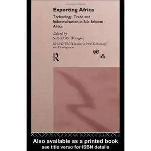 Exporting Africa: Technology, Trade and Industrialization in Sub-Saharan Africa