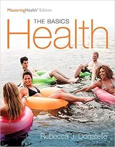 Health: The Basics, The Mastering Health Edition (12th Edition)