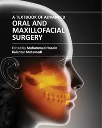 "A Textbook of Advanced Oral and Maxillofacial Surgery" ed. by Mohammad Hosein Kalantar Motamedi