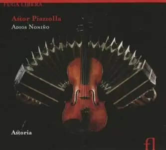 Astor Piazzolla - Adios Nonino (2011) {Fuga Libera)