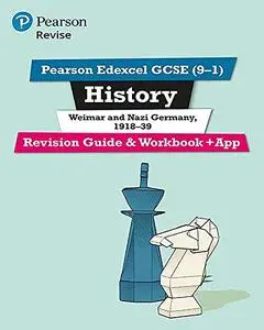 Revise Edexcel GCSE (9-1) History Weimar and Nazi Germany Revision Guide and Workbook