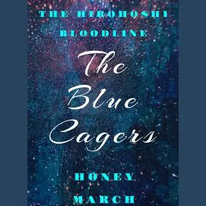 «The Blue Cagers (Fantasy Trilogy Book 1)» by Honey March