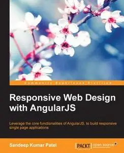 «Responsive Web Design with AngularJS» by Sandeep Patel
