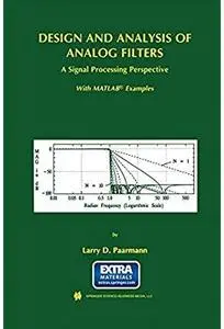 Design and Analysis of Analog Filters: A Signal Processing Perspective [Repost]