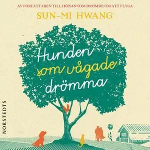 «Hunden som vågade drömma» by Sun-mi Hwang