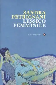 Sandra Petrignani - Lessico femminile