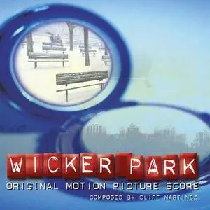 Cliff Martinez - Wicker Park (OST) (2004)