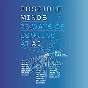 Possible Minds: Twenty-Five Ways of Looking at AI [Audiobook]