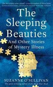 The Sleeping Beauties: and other stories of the social life of illness, UK Edition