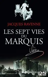 Jacques Ravenne, "Les Sept Vies du Marquis"