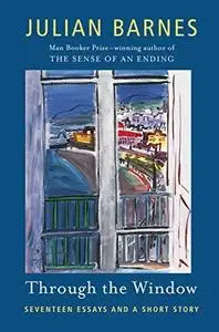 Through the Window: Seventeen Essays and a Short Story (Repost)