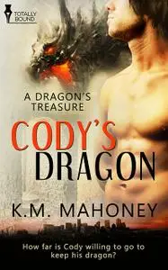 «Cody's Dragon» by KM Mahoney