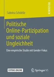 Politische Online-Partizipation und soziale Ungleichheit: Eine empirische Studie mit Gender-Fokus