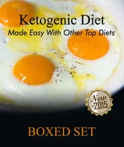 «Ketogenic Diet Made Easy With Other Top Diets» by Speedy Publishing