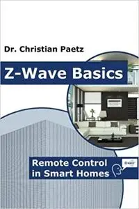 Z-Wave Basics: Remote Control in Smart Homes