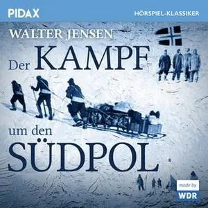 «Der Kampf um den Südpol» by Walter Jensen,Heinz Dieter Köhler