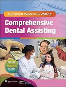 Lippincott Williams & Wilkins' Comprehensive Dental Assisting (Repost)