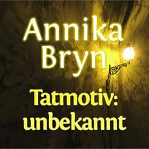 Annika Bryn - Tatmotiv unbekannt