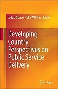 Developing Country Perspectives on Public Service Delivery