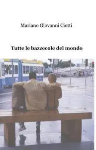 Tutte le bazzecole del mondo