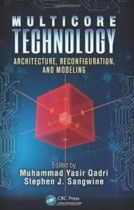 Multicore Technology: Architecture, Reconfiguration, and Modeling (Repost)