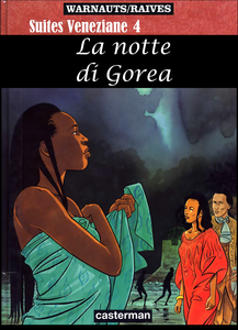 Suites Veneziane - Volume 4 - La Notte Di Gorea