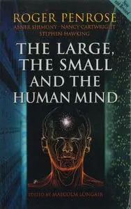 The Large, the Small and the Human Mind