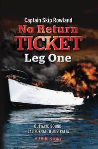 No Return Ticket -- Leg One: Outward Bound — California to Australia
