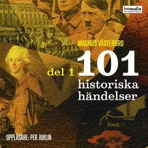 «101 historiska händelser, del 1» by Magnus Västerbro