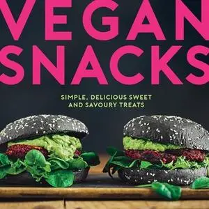 «Vegan Snacks» by Elanor Clarke