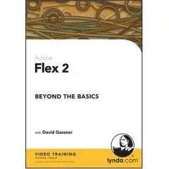 Lynda.com - Flex 2 Beyond the Basics
