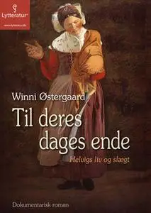 «Til deres dages ende» by Winni Østergaard