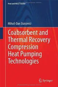 Coabsorbent and Thermal Recovery Compression Heat Pumping Technologies (Repost)